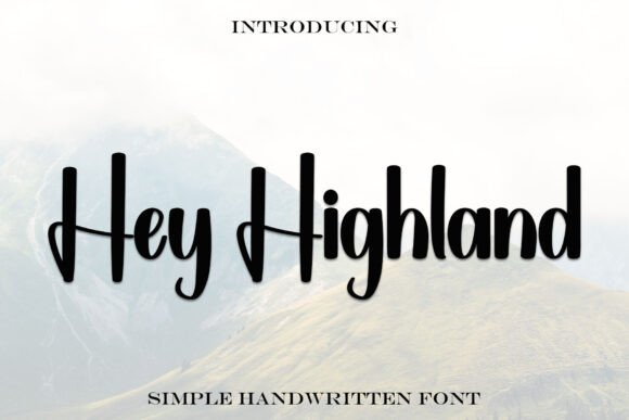 Hey Highland Font Review: A Timeless Script for Creative Branding