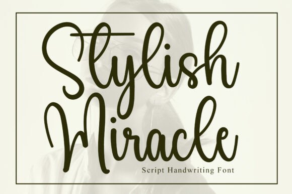 Stylish Miracle: A Script Font with Personality